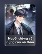 Truyện Người Chồng Vô Dụng Của Nữ Thần