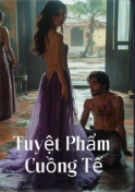 (Full) Tuyệt Phẩm Cuồng Tế